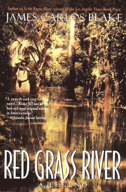 James Carlos Blake - Red Grass River, E-bok