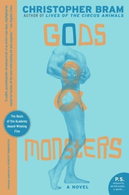 Christopher Bram - Gods and Monsters, E-bok