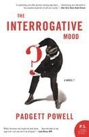 Padgett Powell - The Interrogative Mood: A Novel?, Häftad. Tillgänglighet: Lägg i varukorg