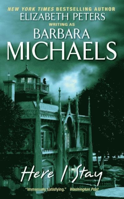 Barbara Michaels - Here I Stay, E-bok