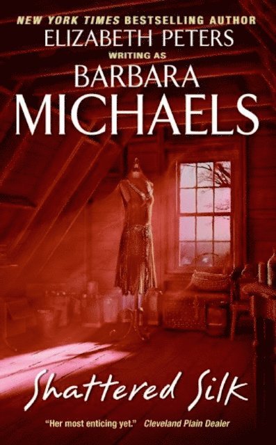 Barbara Michaels - Shattered Silk, E-bok