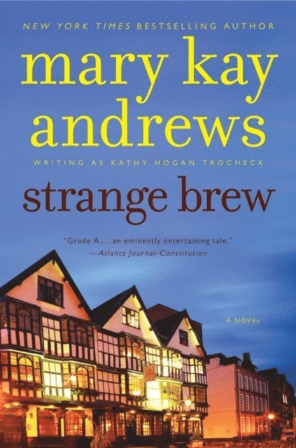 Mary Kay Andrews - Strange Brew, E-bok