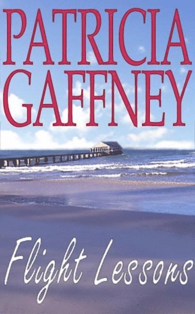 Patricia Gaffney - Flight Lessons, E-bok