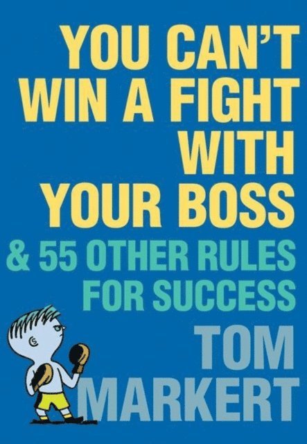 Tom Markert - You Can't Win a Fight with Your Boss, E-bok