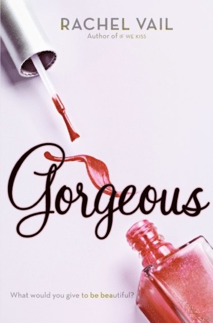 Rachel Vail - Gorgeous, E-bok