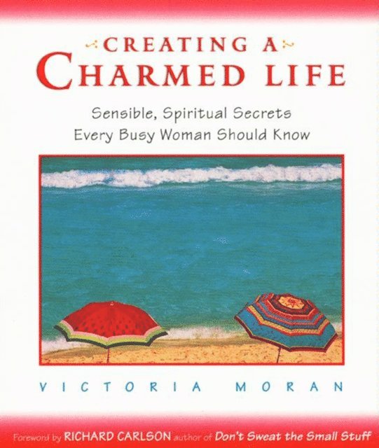 Victoria Moran - Creating a Charmed Life, E-bok