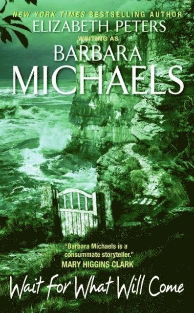 Barbara Michaels - Wait for What Will Come, E-bok