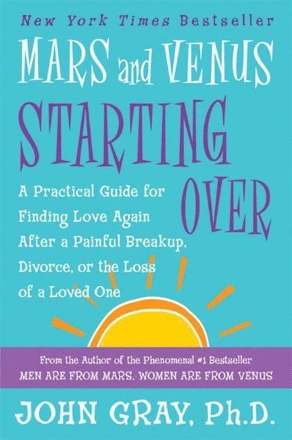 John Gray - Mars and Venus Starting Over, E-bok