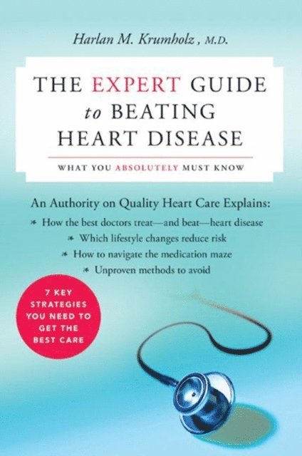 Harlan M. Krumholz - Expert Guide to Beating Heart Disease, E-bok