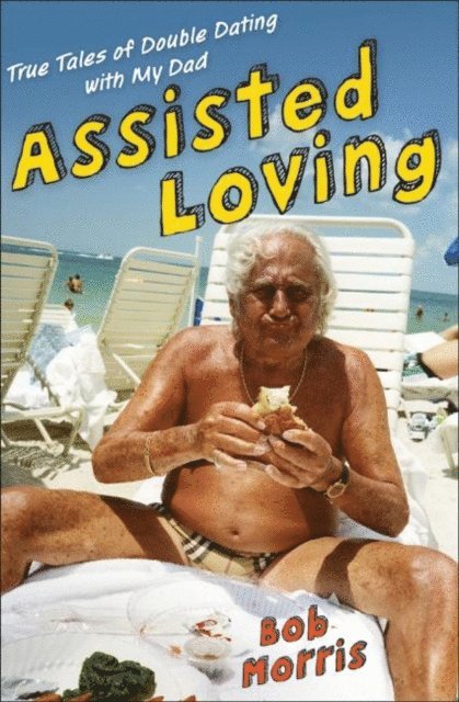 Bob Morris - Assisted Loving, E-bok