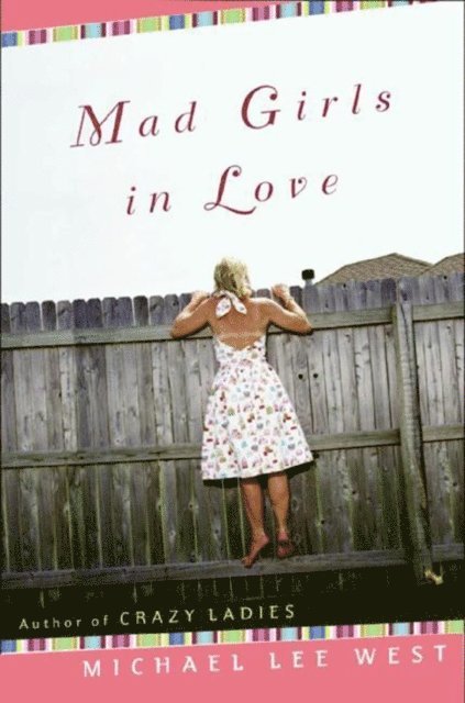 Michael Lee West - Mad Girls In Love, E-bok