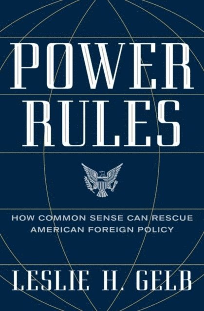 Leslie H. Gelb - Power Rules, E-bok