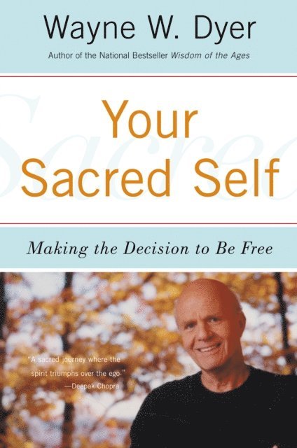 Wayne W. Dyer - Your Sacred Self, E-bok