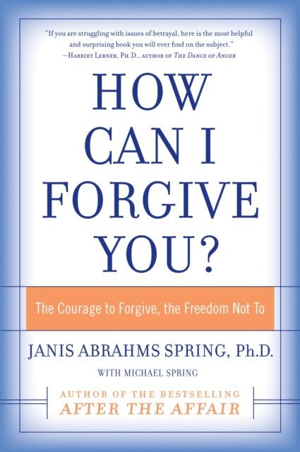 Janis A. Spring - How Can I Forgive You?, E-bok. Tillgänglighet: Lägg i varukorg