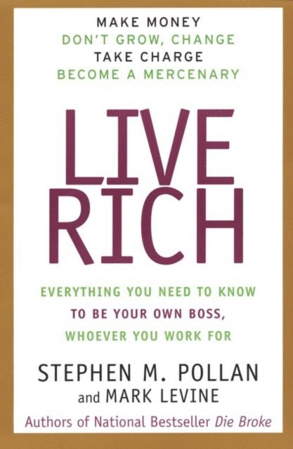 Mark Levine, Stephen M. Pollan - Live Rich, E-bok