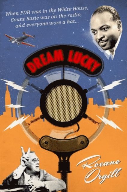 Roxane Orgill - Dream Lucky, E-bok
