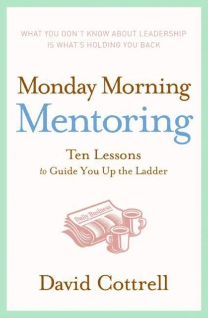 David Cottrell - Monday Morning Mentoring, E-bok