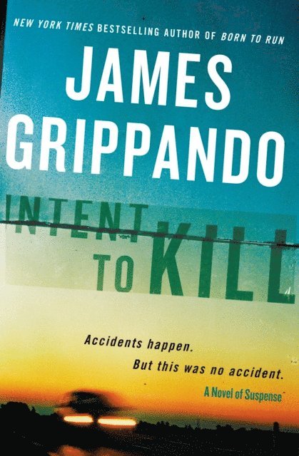 James Grippando - Intent to Kill, E-bok