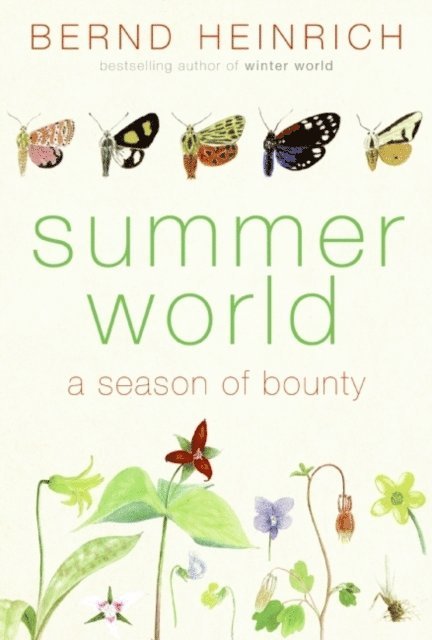 Bernd Heinrich - Summer World, E-bok