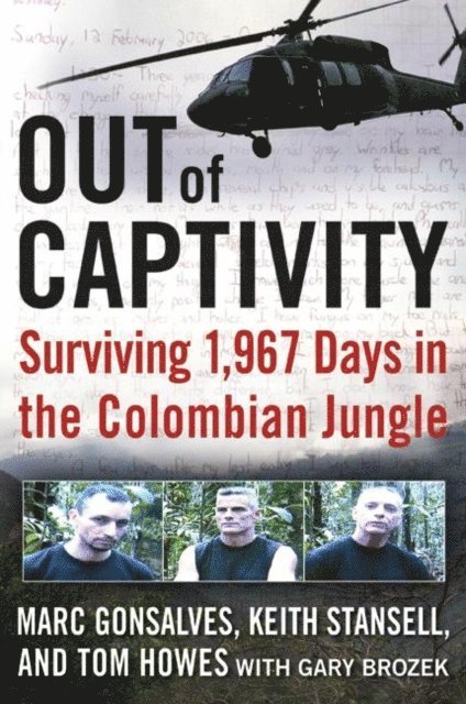 Gary Brozek, Keith Stansell, Tom Howes, Marc Gonsalves - Out of Captivity, E-bok