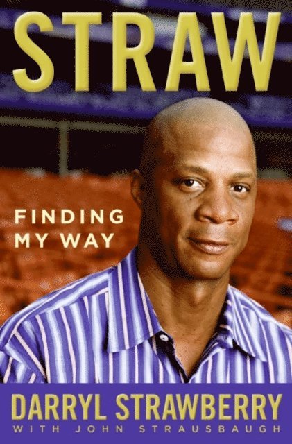 John Strausbaugh, Darryl Strawberry - Straw, E-bok