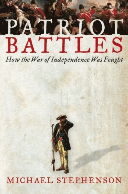 Michael Stephenson - Patriot Battles, E-bok