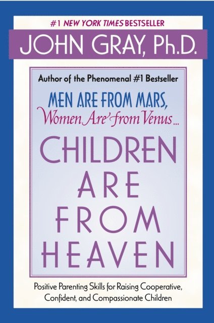 John Gray - Children Are from Heaven, E-bok