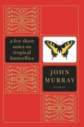 Few Short Notes on Tropical Butterflies