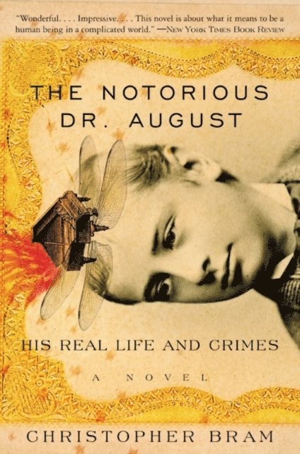 Christopher Bram - Notorious Dr. August, E-bok