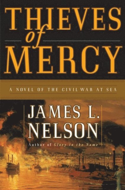 James L. Nelson - Thieves of Mercy, E-bok