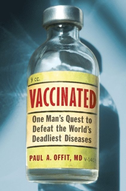M.D. Paul A. Offit - Vaccinated, E-bok. Tillgänglighet: Lägg i varukorg