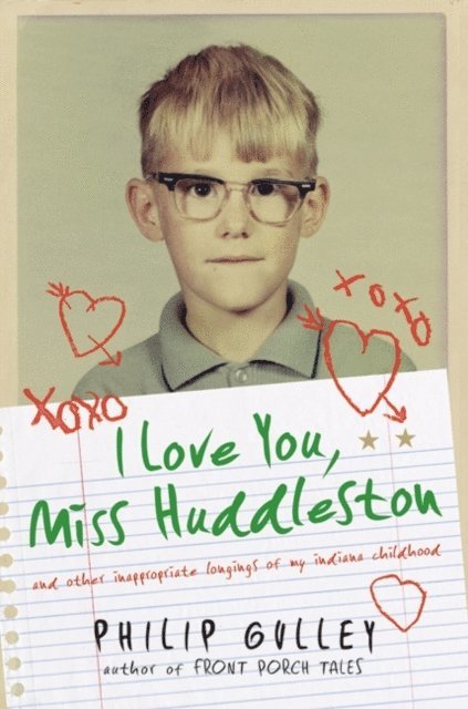 Philip Gulley - I Love You, Miss Huddleston, E-bok