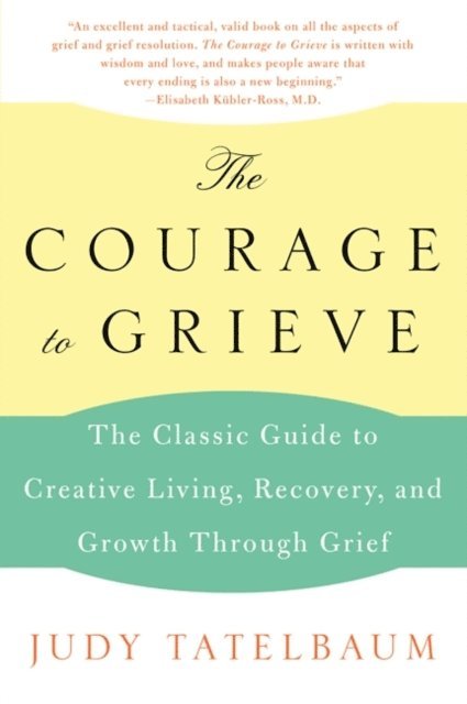 Judy Tatelbaum - Courage to Grieve, E-bok