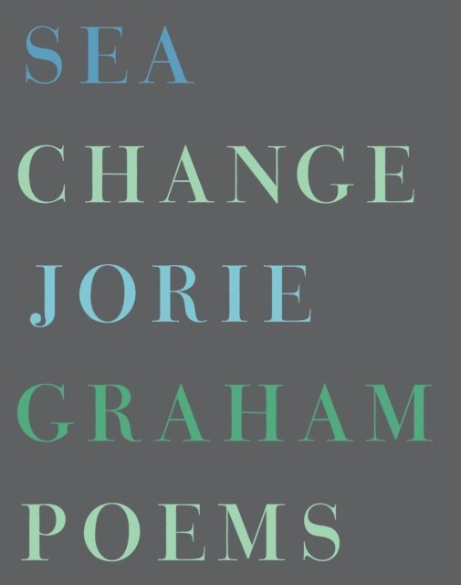 Jorie Graham - Sea Change, E-bok