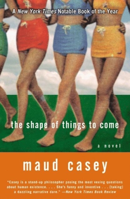 Maud Casey - Shape of Things to Come, E-bok