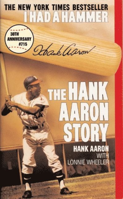 Lonnie Wheeler, Hank Aaron - I Had a Hammer, E-bok