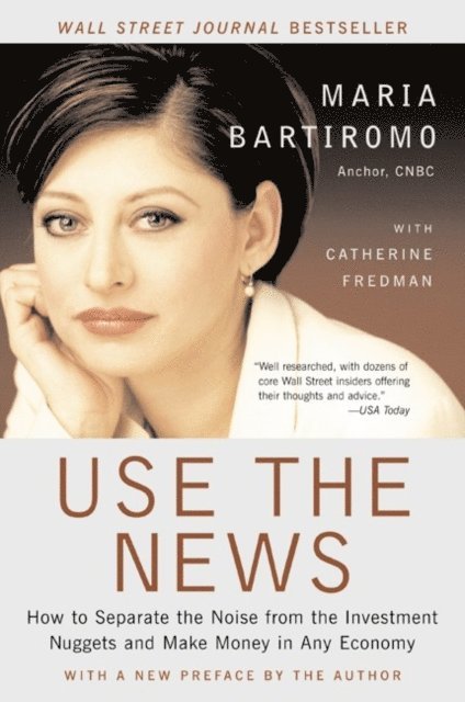 Catherine Fredman, Maria Bartiromo - Use the News, E-bok