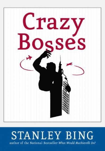 Stanley Bing - Crazy Bosses, E-bok