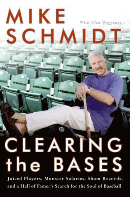 Glen Waggoner, Mike Schmidt - Clearing the Bases, E-bok