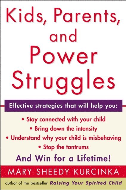Mary Sheedy Kurcinka - Kids, Parents, and Power Struggles, E-bok