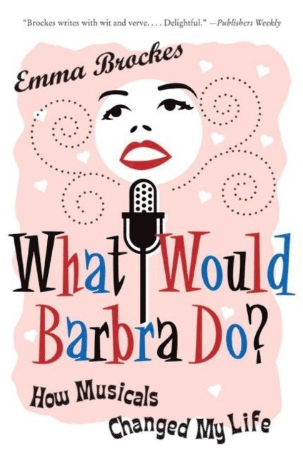 Emma Brockes - What Would Barbra Do?, E-bok