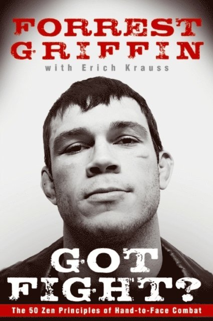 Erich Krauss, Forrest Griffin - Got Fight?, E-bok