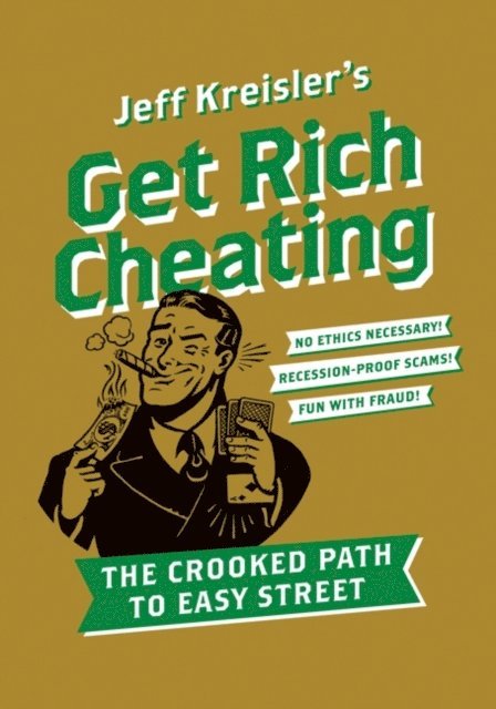 Jeff Kreisler - Get Rich Cheating, E-bok