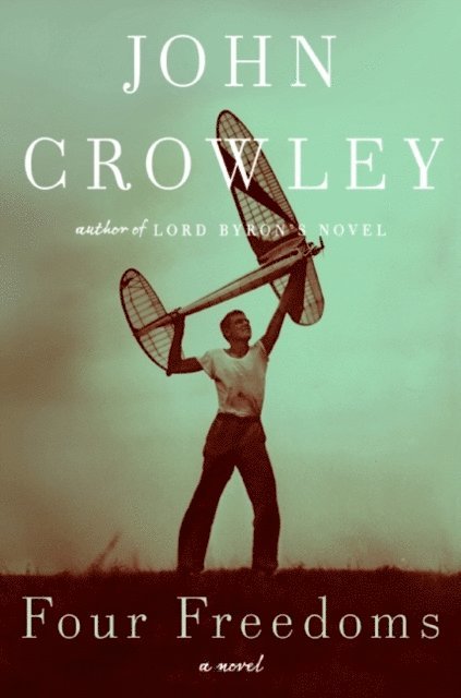 John Crowley - Four Freedoms, E-bok