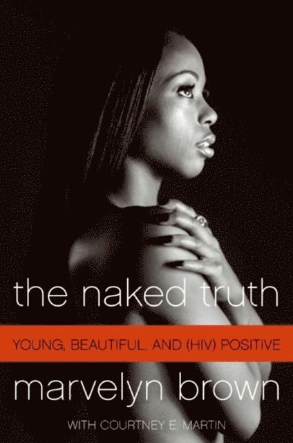 Courtney E. Martin, Marvelyn Brown - Naked Truth, E-bok