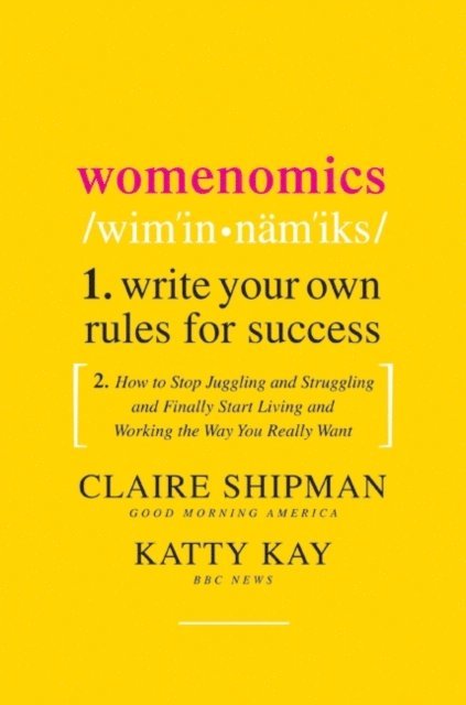 Katherine Kay, Claire Shipman - Womenomics, E-bok