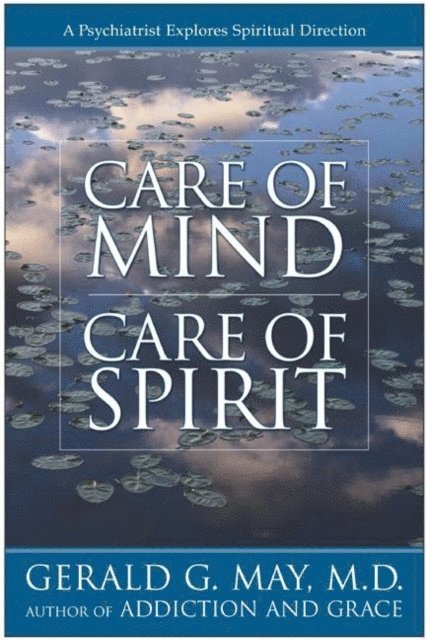 Gerald G. May - Care of Mind/Care of Spirit, E-bok