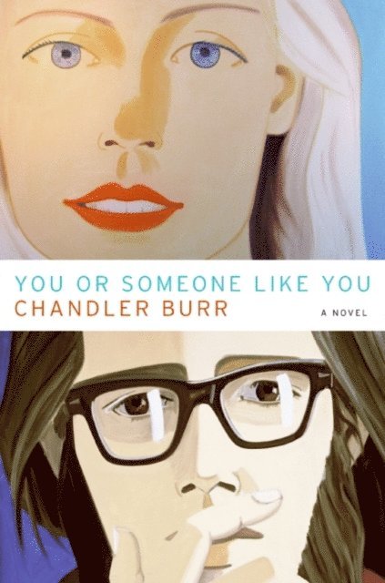 Chandler Burr - You or Someone Like You, E-bok