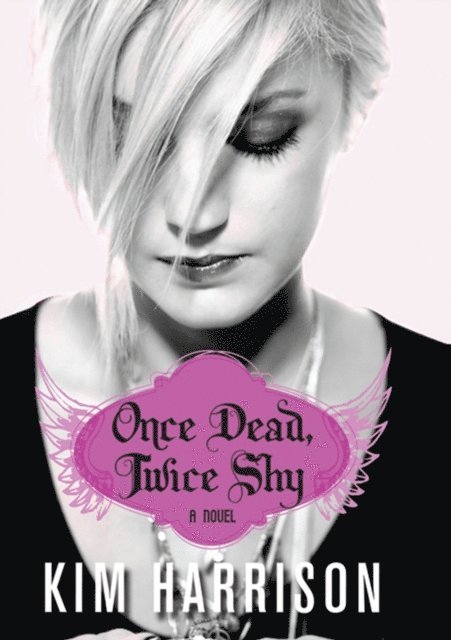 Kim Harrison - Once Dead, Twice Shy, E-bok