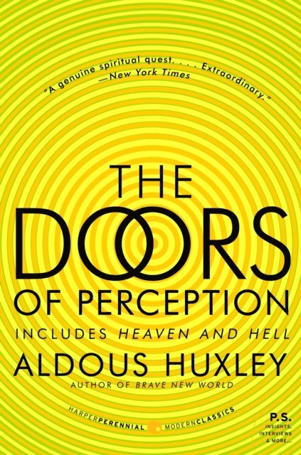 Aldous Huxley - Doors of Perception and Heaven and Hell, E-bok